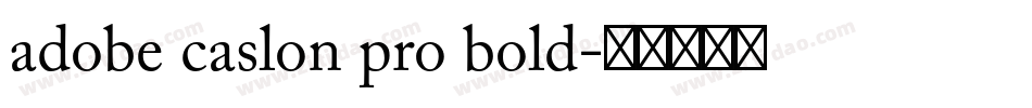 adobe caslon pro bold字体转换